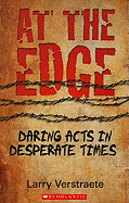 At the Edge: Daring Acts Indesperate Times