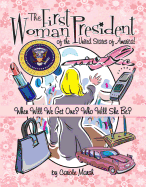The First Woman President of the United States!