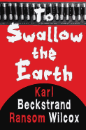 To Swallow the Earth