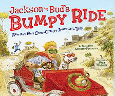 Jackson and Bud's Bumpy Ride: America's First Crosscountry Automobile Trip
