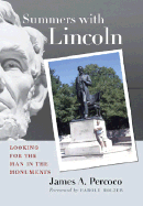 Summers with Lincoln: Looking for the Man in the Monuments