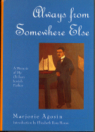 Always from Somewhere Else: A Memoir of My Chilean Jewish Father