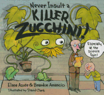 Never Insult a Killer Zucchini!