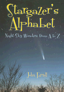 Stargazer's Alphabet: Night-Sky Wonders from A to Z