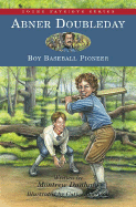 Abner Doubleday: Boy Baseball Pioneer