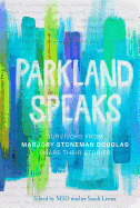 Parkland Speaks: Survivors from Marjory Stoneman Douglas Share Their Stories