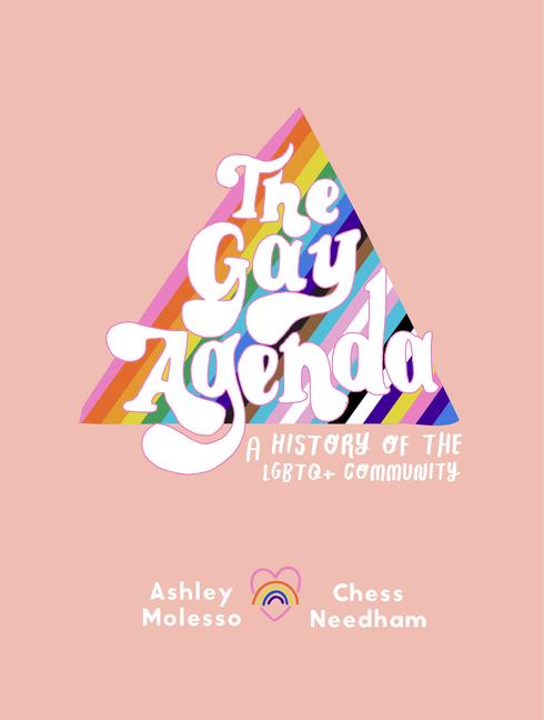 Gay Agenda, The: A Modern Queer History & Handbook