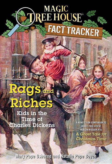 Rags and Riches: Kids in the Time of Charles Dickens: A Companion to a Ghost Tale for Christmas Time