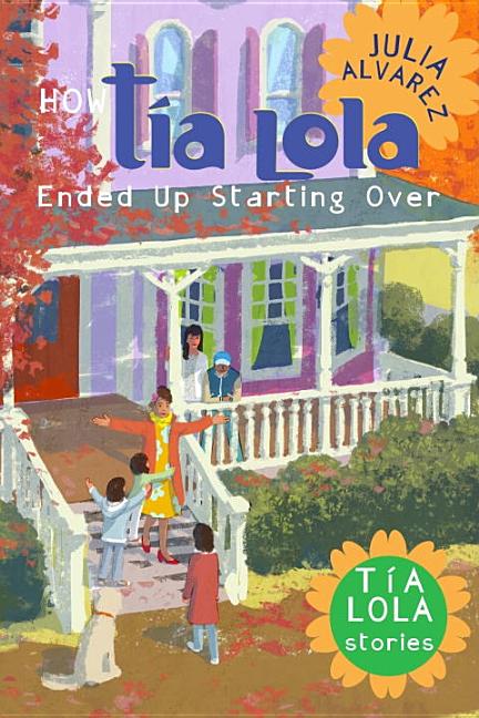 How Tía Lola Ended Up Starting Over