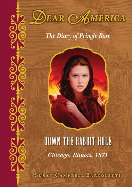 Down the Rabbit Hole: The Diary of Pringle Rose: Chicago, Illinois, 1871