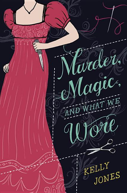 Murder, Magic, and What We Wore