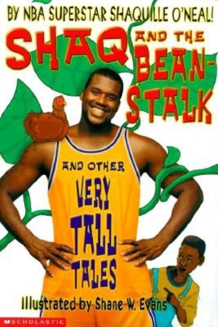 Shaq and the Beanstalk: And Other Very Tall Tales