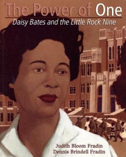 Power of One, The: Daisy Bates and the Little Rock Nine
