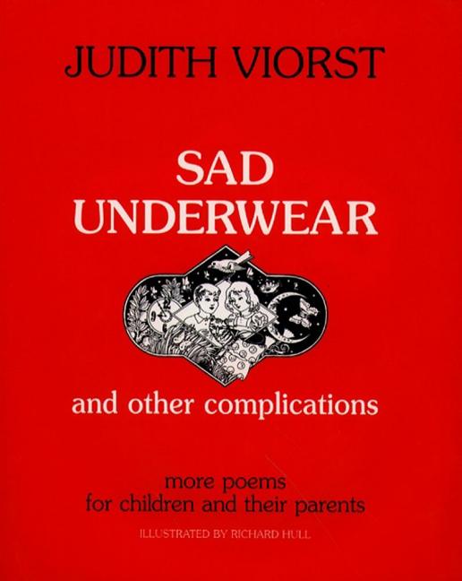Sad Underwear and Other Complications: More Poems for Children and Their Parents