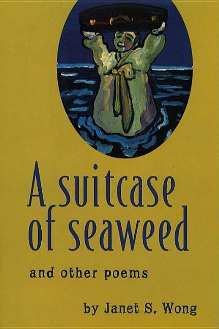 Suitcase of Seaweed and Other Poems, A