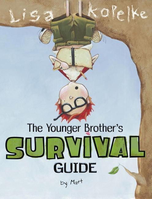 The Younger Brother's Survival Guide: By Matt