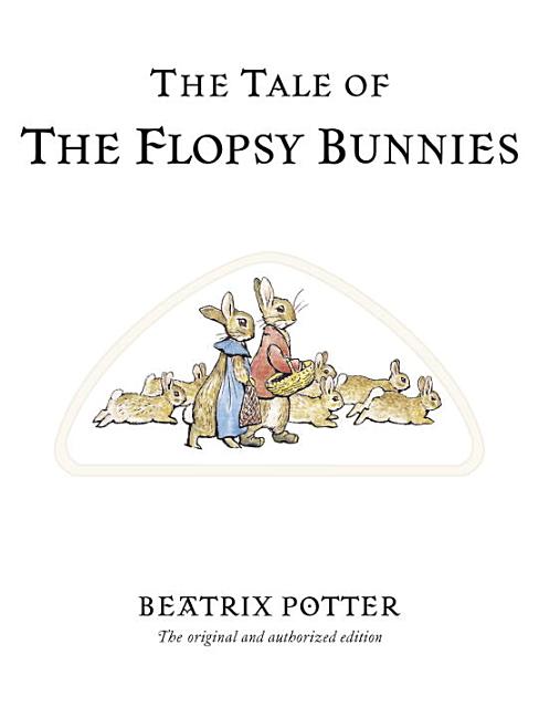 Tale of the Flopsy Bunnies, The