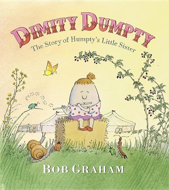 Dimity Dumpty: The Story of Humpty's Little Sister