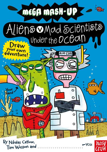 Aliens vs. Mad Scientists Under the Ocean