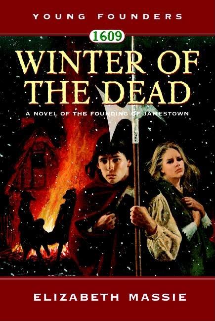 1609: Winter of the Dead: A Novel of the Founding of Jamestown