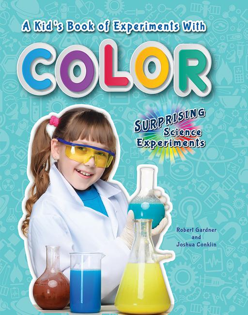 A Kid's Book of Experiments with Color