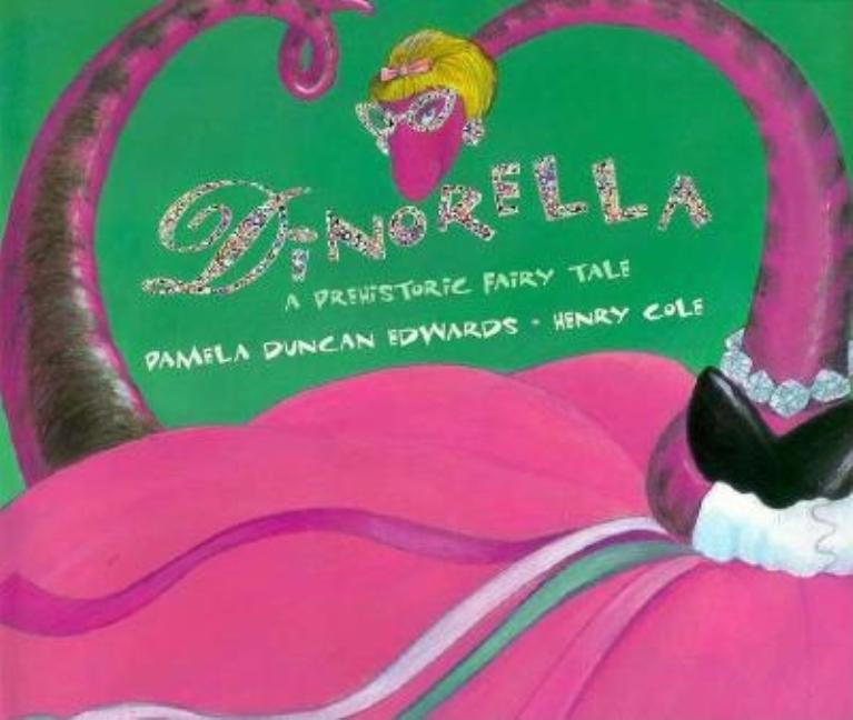Dinorella: A Prehistoric Fairy Tale