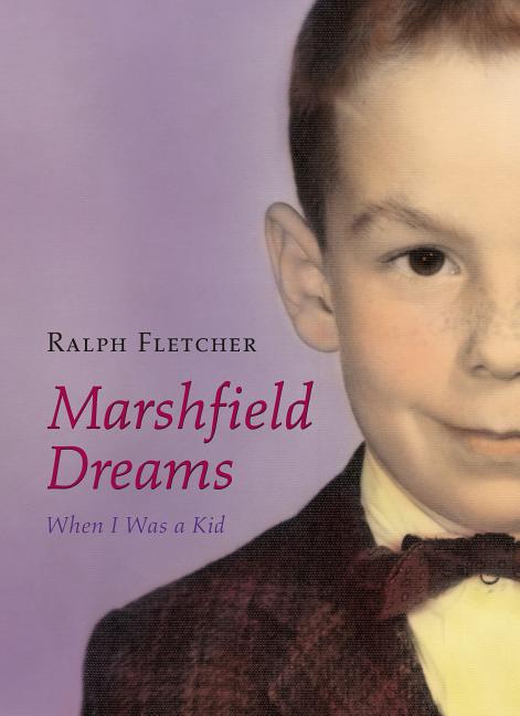 Marshfield Dreams: When I Was a Kid