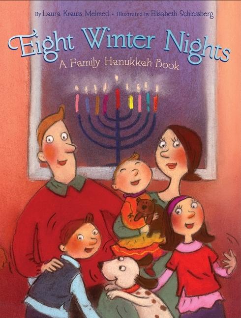 Eight Winter Nights: A Family Hanukkah Book
