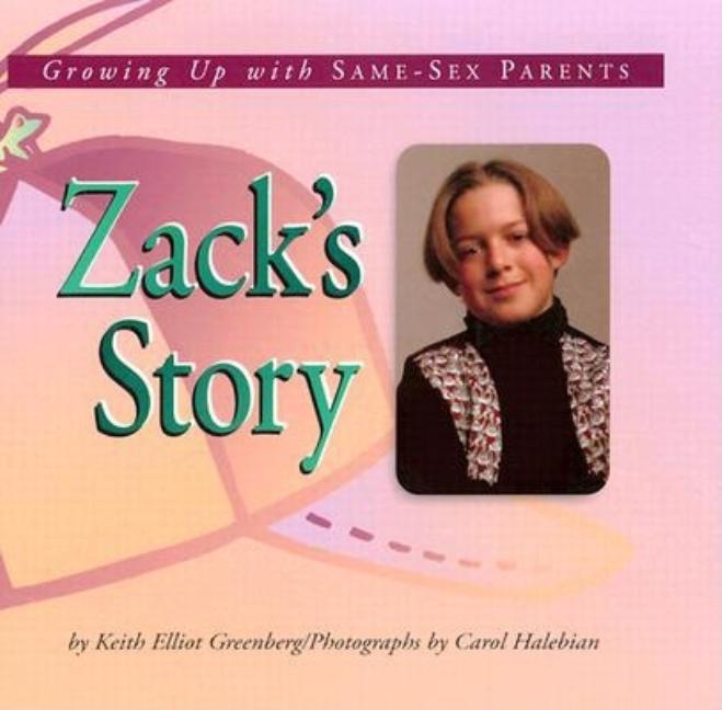 Zack's Story: Growing Up with Same-Sex Parents