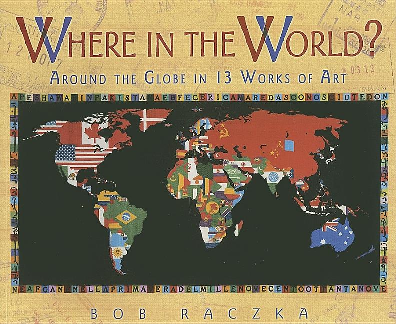 Where in the World?: Around the Globe in Thirteen Works of Art