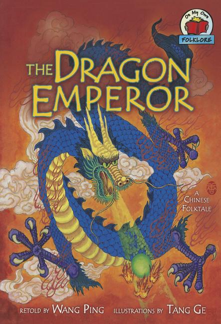 The Dragon Emperor: A Chinese Folktale
