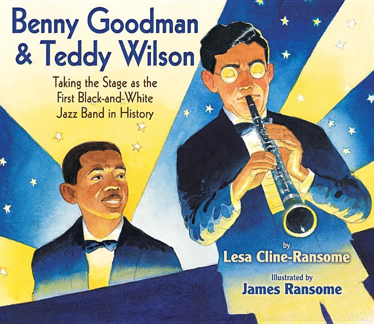 Benny Goodman & Teddy Wilson: Taking the Stage as the First Black-And-White Jazz Band in History