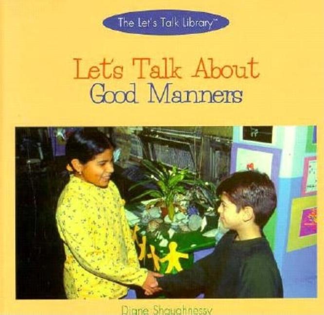 Let's Talk about Good Manners