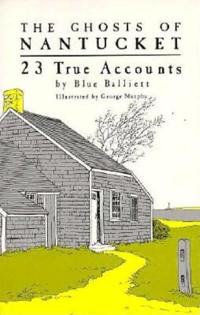 The Ghosts of Nantucket: 23 True Accounts