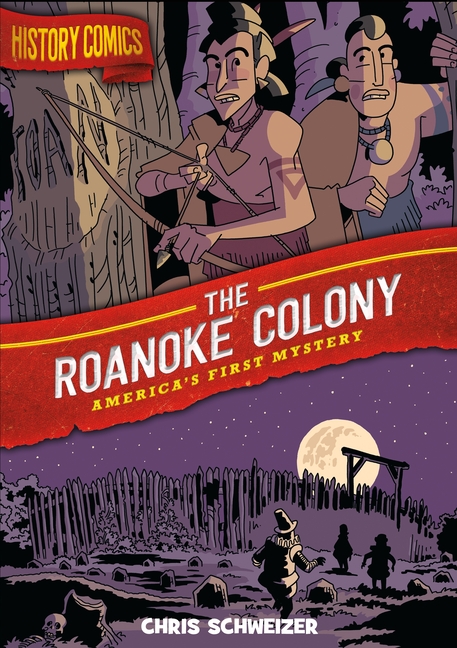 Roanoke Colony, The: America's First Mystery