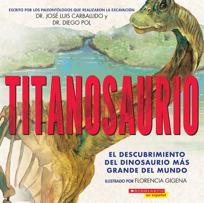 Titanosaurio: El descubrimiento del dinosaurio más grande del mundo