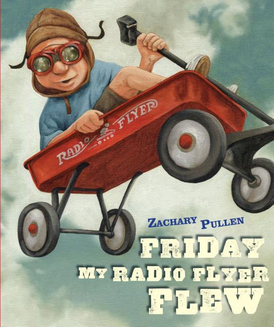 Friday My Radio Flyer Flew