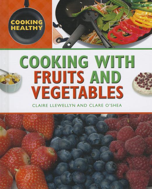 Cooking with Fruits and Vegetables