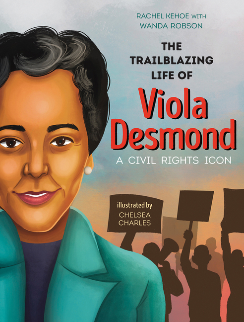Trailblazing Life of Viola Desmond, The: A Civil Rights Icon