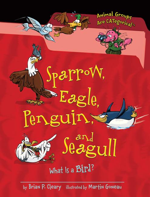 Sparrow, Eagle, Penguin, and Seagull: What Is a Bird?