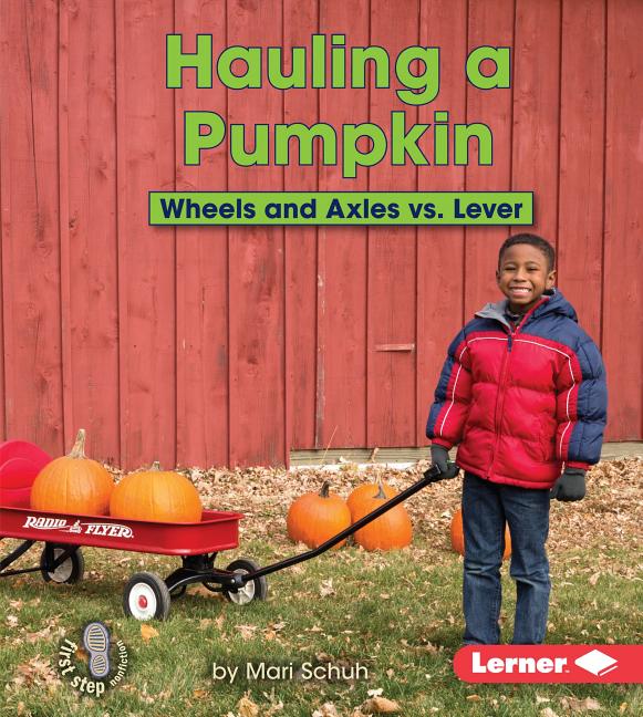 Hauling a Pumpkin: Wheels and Axles vs. Lever