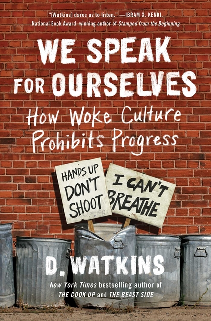 We Speak for Ourselves: How Woke Culture Prohibits Progress