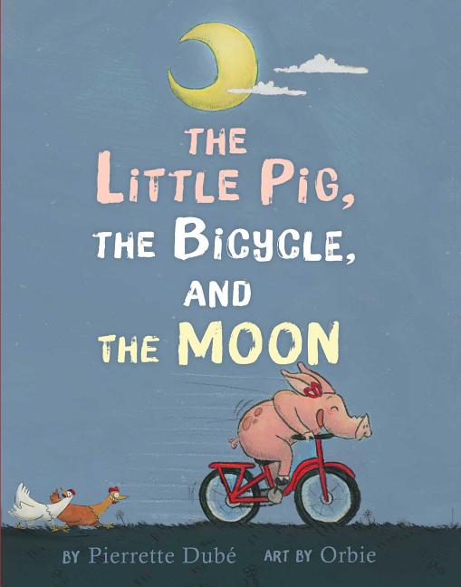 Little Pig, the Bicycle, and the Moon