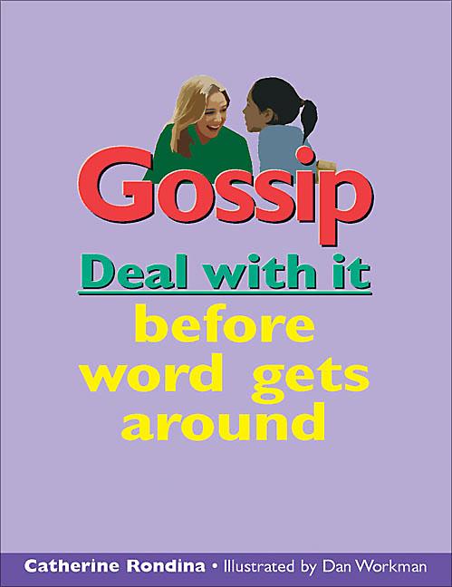 Gossip: Deal with It Before Word Gets Around