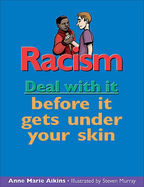 Racism: Deal with It Before It Gets Under Your Skin