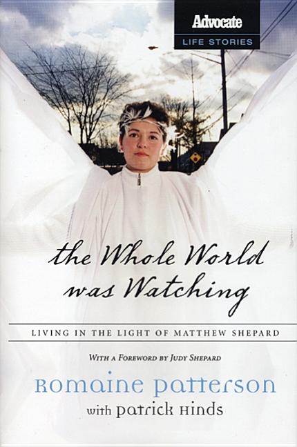 The Whole World Was Watching: Living in the Light of Matthew Shepard