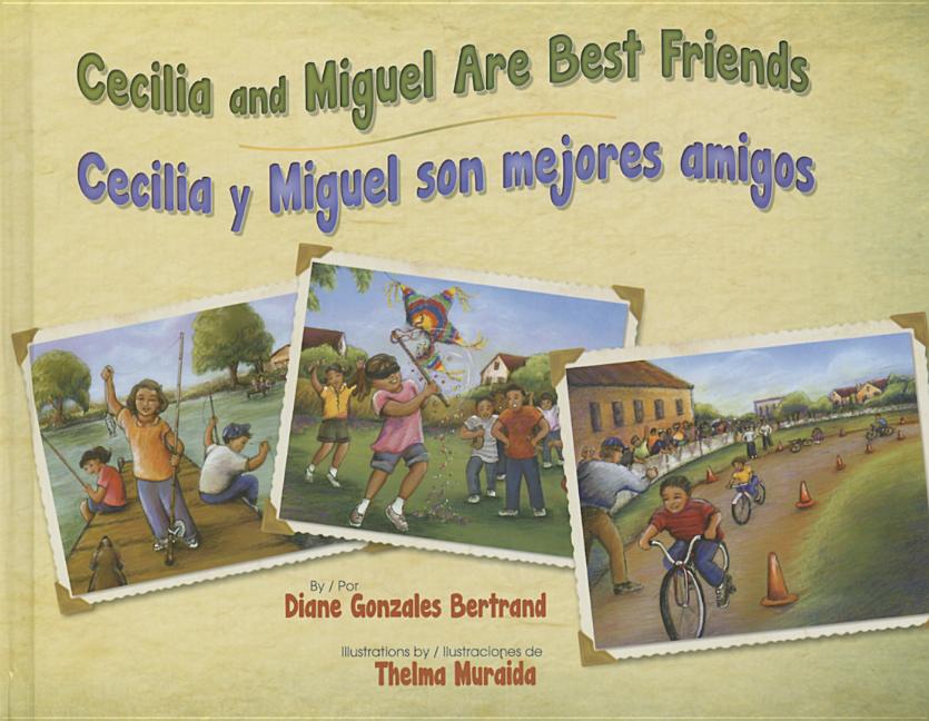 Cecilia and Miguel Are Best Friends / Cecilia Y Miguel son mejores amigos