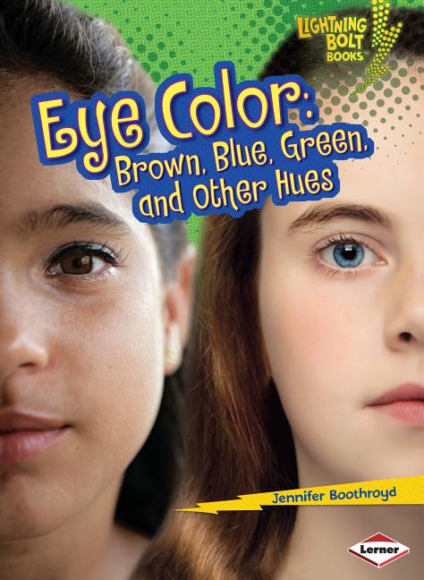 Eye Color: Brown, Blue, Green, and Other Hues
