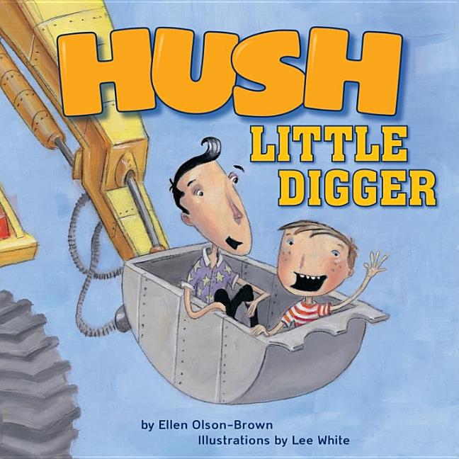 Hush, Little Digger