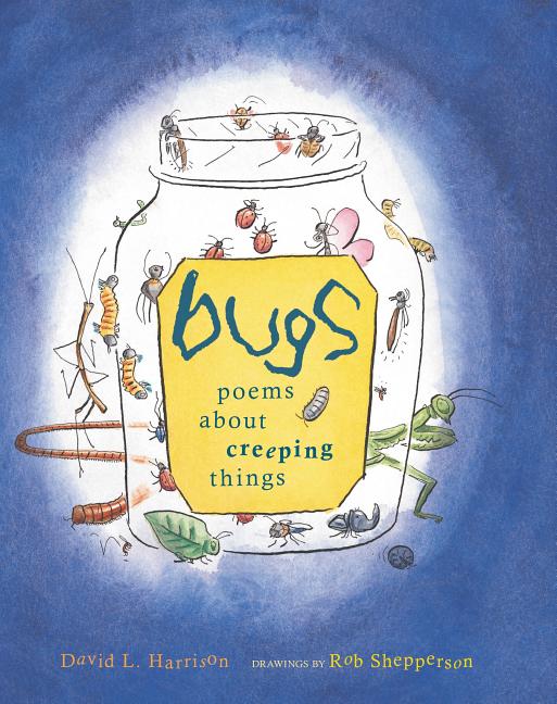 Bugs: Poems about Creeping Things